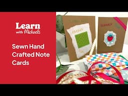 Online Class: Sewn Hand Crafted Note Cards | Michaels