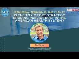 Is the Toxic Tort Strategy Eroding Public Trust in the American Health System?