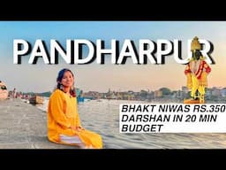 Pandharpur Darshan Complete Guide | Vitthal Rukmini Mandir | Online Pass, Bhakt Niwas, Budget