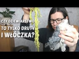 Czy dziewiarstwo to tylko druty i włóczka? Może proces od owcy przez włóczkę do robienia na drutach?