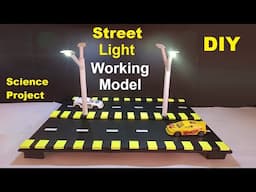 streetlight working model for science project exhibition - diy | howtofunda