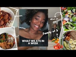 What We EAT in A Week as A Family of 5! Quick and Easy Meals