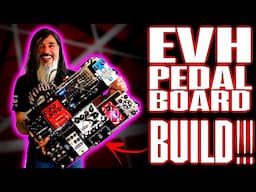 Building My Dream VAN HALEN Pedalboard... And It Is INSANE!!!
