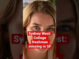 Sydney West: missing college freshman