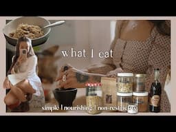 What I Eat in a Week to Feel Good ~ simple & nourishing