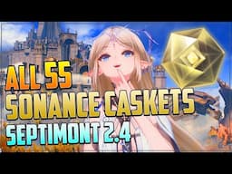 ALL 55 Septimont Sonance Caskets (WITH TIMESTAMPS + GUIDE) - Wuthering Waves 2.4