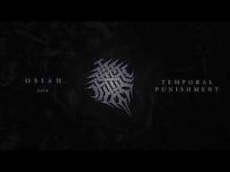 Osiah - Temporal Punishment (Live)