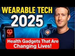 Wearable Tech 2025: Health Gadgets That Are Changing Lives!