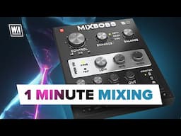 1 Minute Mixing! (With MixBoss)
