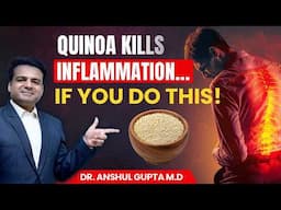 #1 Ancient Trick that Makes Quinoa Inflammation Killer