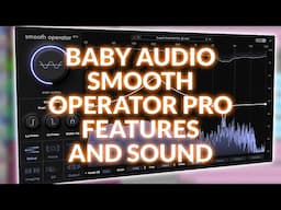 Baby Audio Smooth Operator Pro Features And Sound