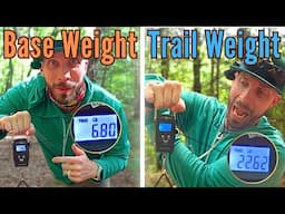 Is Base Weight Just a Bunch of LIES?!?! - Base Weight vs ACTUAL Trail Weight