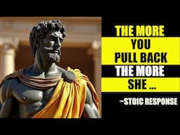 The More You Pull Back The More Her OBSESSION Grows ~STOIC RESPONSE