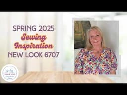 Spring '25 Sewing Inspiration New Look 6707 - Styling Pattern Adjustments