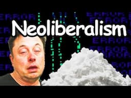 Neoliberalism in ~ 100 seconds