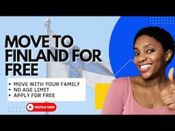 Easiest Way  to Move to Finland, Apply Immediately, No Age limit