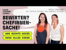 PODCAST | # 234 Bewirten? Chefinnensache! | Katrin Steindl und Sabrina Steindl – mit Maria Fanninger