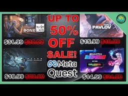 HURRY! Up To 50% OFF on Top Rated Titles in the Meta Quest Store Spring Sale End Soon!
