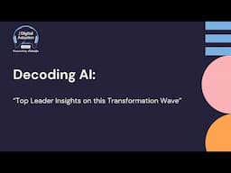 Decoding AI: Top Leader Insights on this Transformation Wave - Part 2