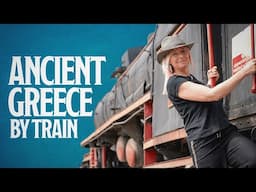 Ancient Greece by Train | BBC Select