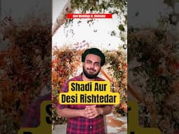 Nikah aur Desi Relatives #nikah #muslimstatus #funnyshorts #marriagevideo