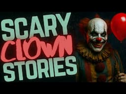 5 TERRIFYING Clown Horror Stories