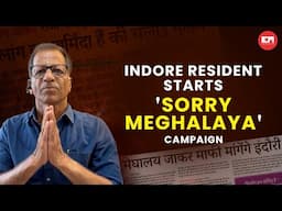 Indore man starts 'Sorry Meghalaya' campaign after murder case, eyes undoing damage to state’s image