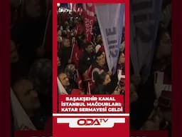 Başakşehir Kanal İstanbul Mağdurları: Katar sermayesi geldi #shorts #keşfet