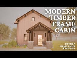 Inside a New American Timber Frame Cabin | Timeless Design Meets Modern Living