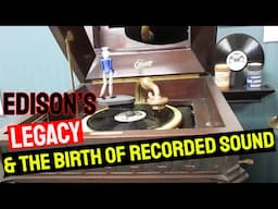 Edison’s Legacy & the Birth of Recorded Sound | Spa Guy at Menlo Park (Part 2)