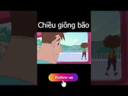 CHIỀU GIÔNG BÃO PHẦN 4
