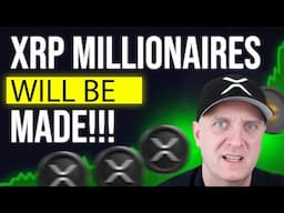 XRP - Millionaires Will Be Made! 🚀 #XRP #ripple