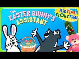 The EASTER BUNNY'S Assistant- Easter read aloud for kids | Easter bunny story
