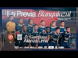 ⚪️LA PREVIA BLANQUIAZUL🔵🔥| Deportivo Garcilaso 0-1 Alianza Lima | ALIANZA LIMA TV.