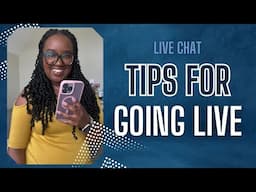 Tips for Going Live - Live Chat