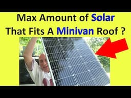 2 Options: How Much Solar Can You REALLY Fit On A Minivan Roof? How Many Panels? Dodge Grand Caravan