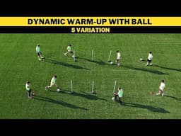 Dynamic Warm Up with Ball | 5 Variations |  Football/Soccer Training