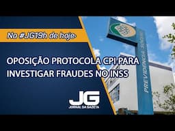 Oposição protocola CPI para investigar fraudes no INSS – Jornal da Gazeta – 30/04/2025
