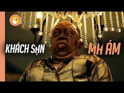 Khách Sạn M.a Ám - Vào Ở 1 Lần Mà Không Thấy Ngày Ra |Quạc Review Phim|