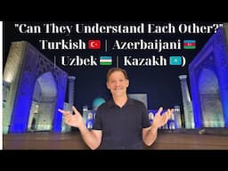 How Similar Are Turkish, Azerbaijani, Uzbek & Kazakh? (Turkic Language Showdown!)