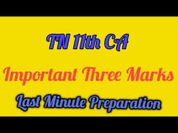 11th CA Important Three Marks| 11th CA Public Important Three Marks| 11th CA Important Three Marks