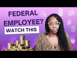 If I was a FEDERAL EMPLOYEE, here's what I would do