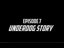 Chasing Greatness: Underdog Story (Episode 7)