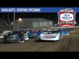 World of Outlaws Real American Beer Late Model Series | Bedford Speedway | May 18, 2025 | HIGHLIGHTS