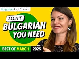 Your Monthly Dose of Bulgarian - Best of March 2025