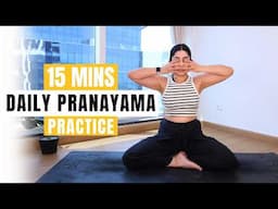 Daily Breathing Exercises & Pranayama Practice | 15mins Yoga Breathing Routine