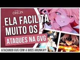 FACILITADORA DE ATAQUES!!! ATACANDO GVG COM A BOSS ARUNKA - EPIC SEVEN: ORIGIN