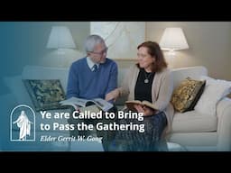Come, Follow Me: Ye are Called to Bring to Pass the Gathering | Elder Gerrit W. Gong