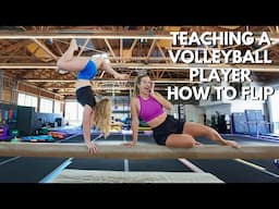 Teaching a D1 Volleyball Player Gymnastics