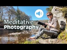 Meditative Approach to Photography | 5 Senses Exercise to Bring Peace and Clarity
